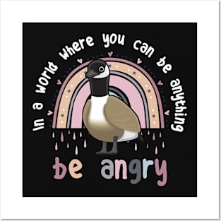 Canada Goose Be Angry Posters and Art